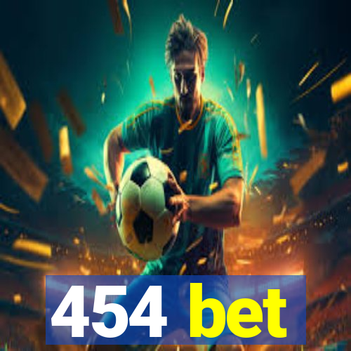 454 bet